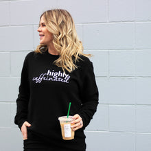 Highly Caffeinated - Adult Crewneck Black Sweater